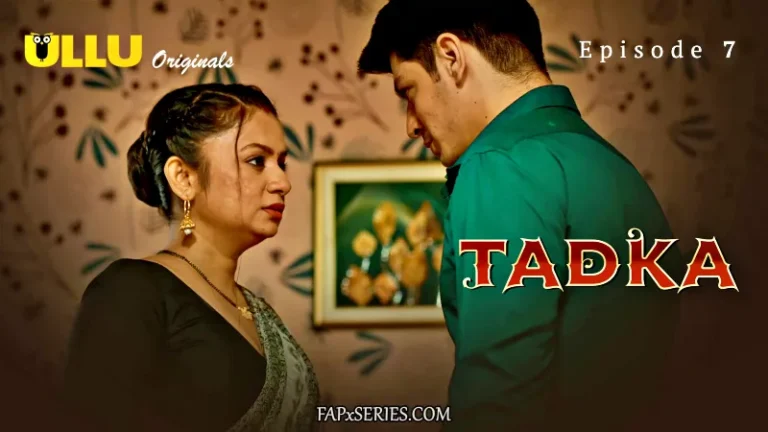 Tadka Episode 7 Uncut Web Series