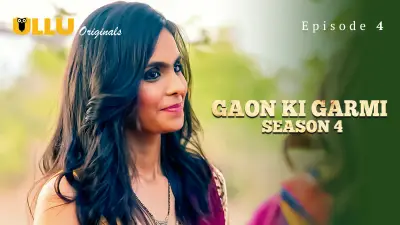 Watch Gaon Ki Garmi 4 Episode 4 Uncut Web Series