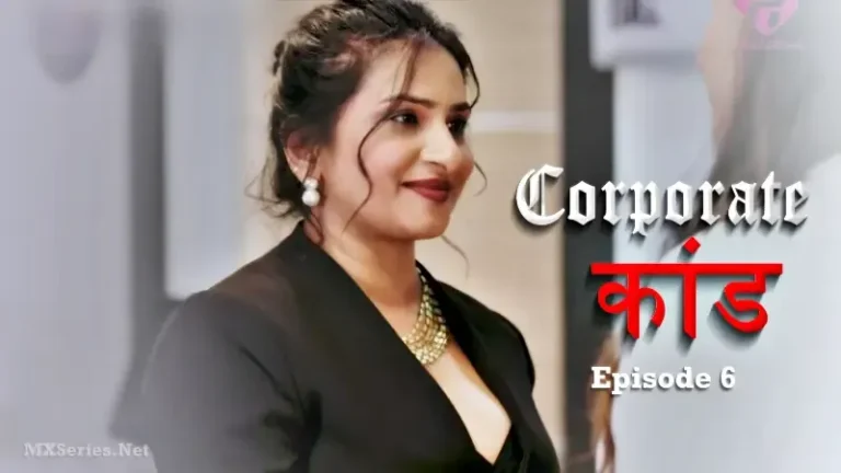 Watch Corporate Kaand Episode 6 Uncut Web Series